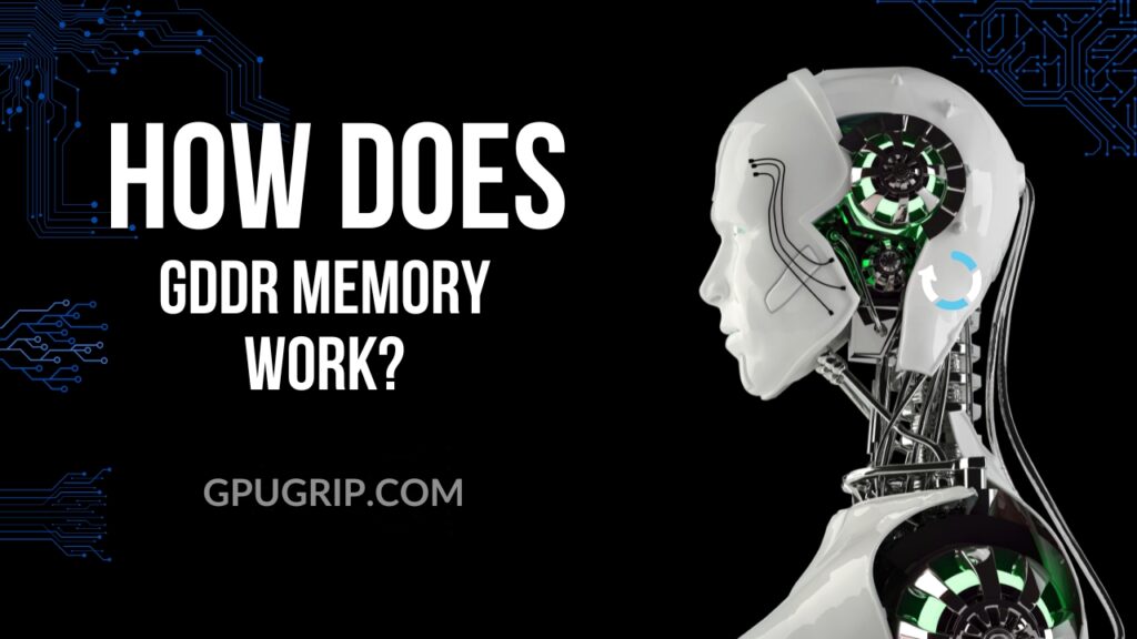 How Does GDDR Memory Work?