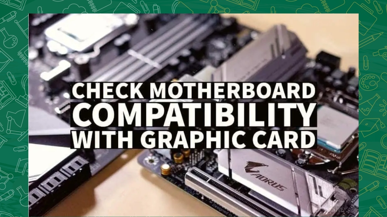 How To Check Motherboard GPU Compatibility 1 
