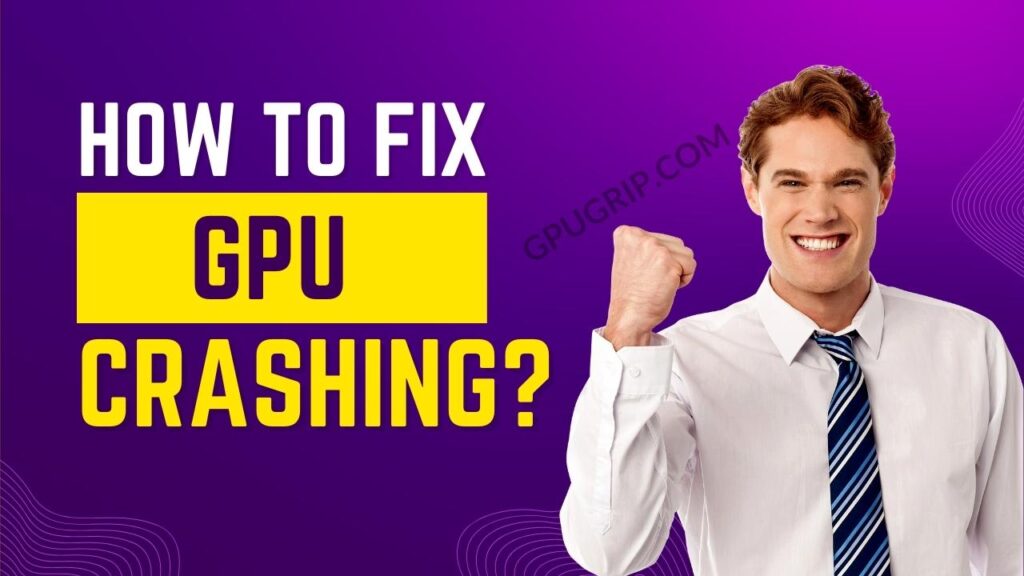 How to Fix GPU Crashing