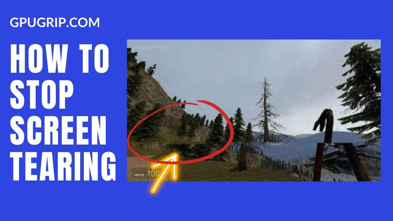 how to stop screen tearing