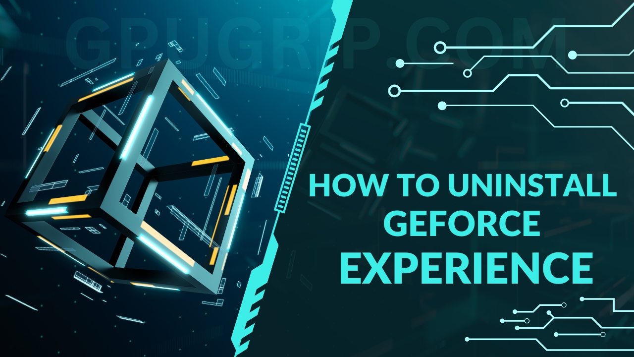 How to uninstall geforce experience